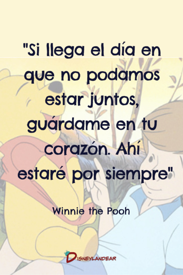 Frase de Winnie de Pooh que dice "Si llega el día en que no podamos estar juntos..."